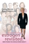 Image for Estrogen Revisited : Lifelong &amp; Fearless