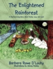 Image for The Enlightened Rainforest : A Heartwarming Story About Family, Loss, and Love!