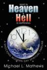 Image for What in Heaven and Hell is Happening? : A Shocking Modern Day Spiritual Timeline