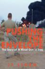 Image for Pushing the Envelope : The Story of A Hired Gun in Iraq