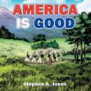 Image for America is Good