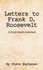 Image for Letters to Frank D. Roosevelt : A Shorty Stevens Adventure
