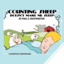 Image for Counting Sheep Doesn&#39;t Make Me Sleep