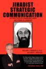 Image for Jihadist Strategic Communication : As Practiced by Usama Bin Laden and Ayman Al-Zawahir