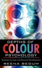 Image for Depths of Colour Psychology : Business Success and Personal Development