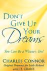 Image for Don&#39;t Give Up Your Dreams : You Can be a Winner, Too!