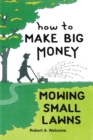 Image for How to Make Big Money Mowing Small Lawns