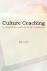 Image for Culture Coaching : A Playbook for Coaching Teams to Greatness