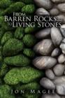 Image for From Barren Rocks... to Living Stones