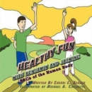 Image for Healthy Fun with Benjamin and Jasmine : ABCs of the Human Body