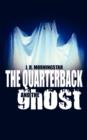 Image for The Quarterback and The Ghost