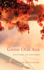 Image for Good Old Age : Letters to Seniors