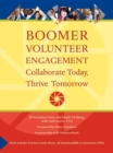 Image for Boomer Volunteer Engagement : Collaborate Today, Thrive Tomorrow
