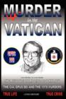 Image for Murder in the Vatican : The Revolutionary Life of John Paul and The CIA, Opus Dei and the 1978 Murders