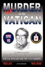 Image for Murder in the Vatican : The Revolutionary Life of John Paul and The CIA, Opus Dei and the 1978 Murders