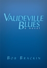 Image for Vaudeville Blues: A Novel