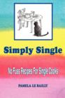 Image for Simply Single : No Fuss Recipes For Single Cooks.