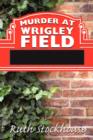 Image for Murder at Wrigley Field