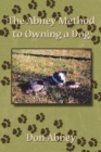 Image for The Abney Method to Owning a Dog