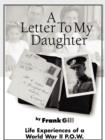 Image for A Letter to My Daughter : Life Experiences of a World War II P.O.W.