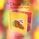 Image for The Dream Box : Big Dreams for Little Sleepers