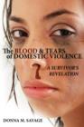 Image for The Blood &amp; Tears of Domestic Violence