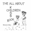 Image for The All About Children : Kid&#39;s Book