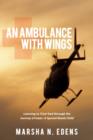 Image for An Ambulance With Wings : Learning to Trust God Through the Journey of Isaac: A Special Needs Child