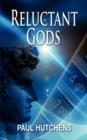 Image for Reluctant Gods : Book 1