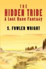 Image for The Hidden Tribe : A Lost Race Fantasy