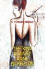 Image for The King Against Anne Bickerton : A Classic Crime Novel