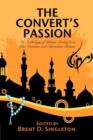 Image for The Convert&#39;s Passion : An Anthology of Islamic Poetry from Late Victorian and Edwardian Britain