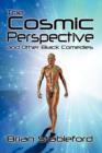 Image for The Cosmic Perspective and Other Black Comedies