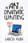 Image for The Art of Dramatic Writing