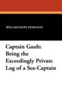 Image for Captain Gault : Being the Exceedingly Private Log of a Sea-Captain