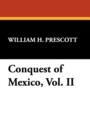 Image for Conquest of Mexico, Vol. II