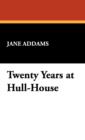 Image for Twenty Years at Hull-House