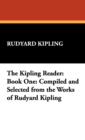 Image for The Kipling Reader : Book One: Compiled and Selected from the Works of Rudyard Kipling