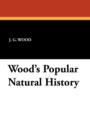 Image for Wood&#39;s Popular Natural History