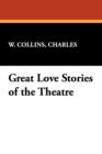 Image for Great Love Stories of the Theatre