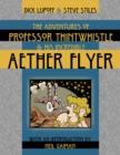 Image for The Adventures of Professor Thintwhistle and His Incredible Aether Flyer