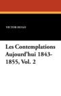 Image for Les Contemplations Aujourd&#39;hui 1843-1855, Vol. 2
