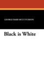 Image for Black Is White