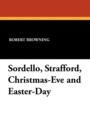 Image for Sordello, Strafford, Christmas-Eve and Easter-Day