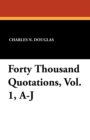 Image for Forty Thousand Quotations, Vol. 1, A-J
