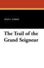 Image for The Trail of the Grand Seigneur