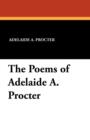 Image for The Poems of Adelaide A. Procter