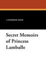 Image for Secret Memoirs of Princess Lamballe