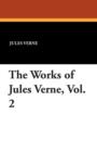 Image for The Works of Jules Verne, Vol. 2