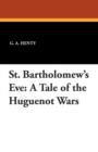 Image for St. Bartholomew&#39;s Eve